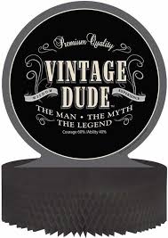 Vintage Dude - Centerpiece