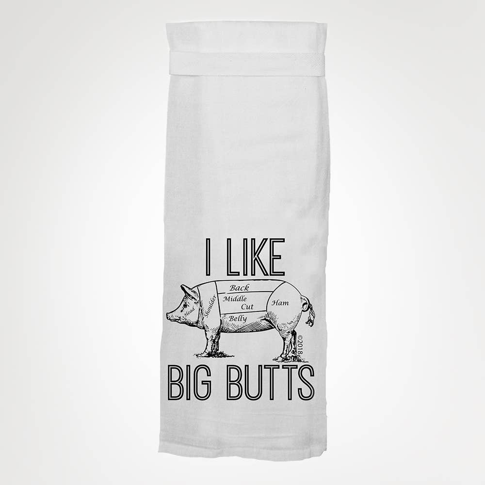 Kitchen Towel - I Like Big Butts
