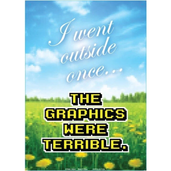 Metal Sign - Went Outside Once