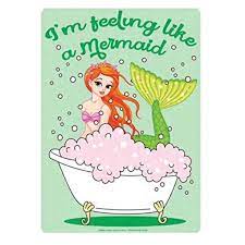Metal Sign - I'm Feeling Like A Mermaid