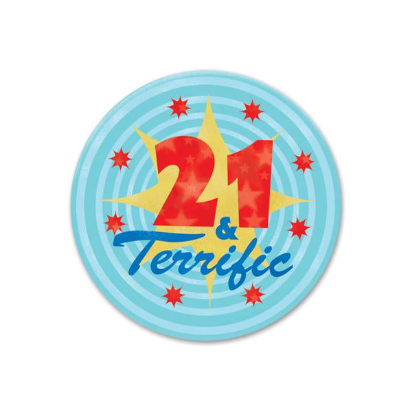 Satin Button - 21 & Terrific