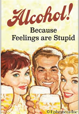 Magnet - Alcohol! Because Feelings are Stupid
