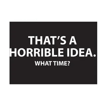 Magnet - That's A Horrible Idea What Time