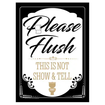 Metal Sign - Please Flush This Is Not Show & Tell