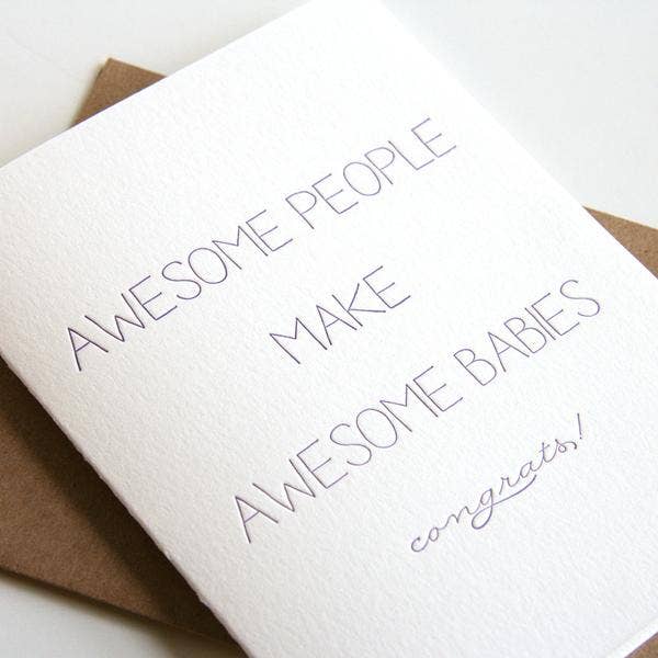 Greeting Card - Awesome People Make Awesome Babies