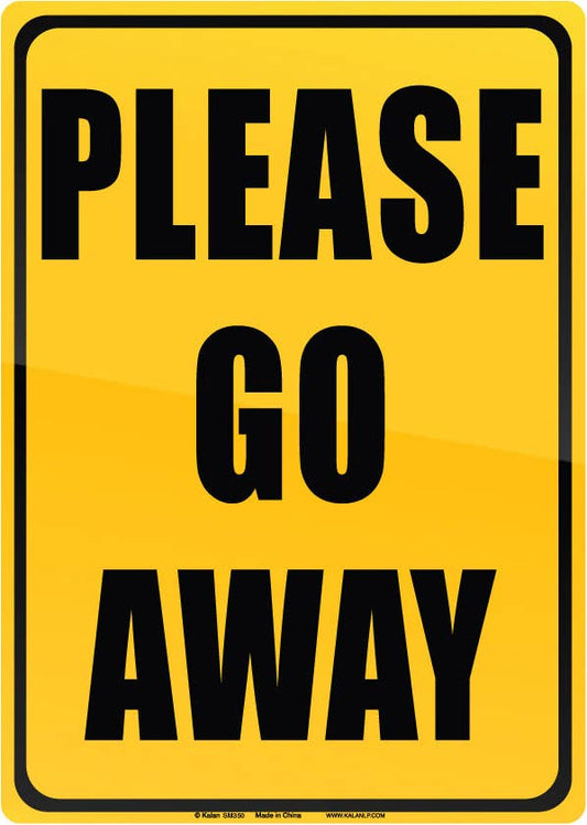 Metal Sign - Please Go Away