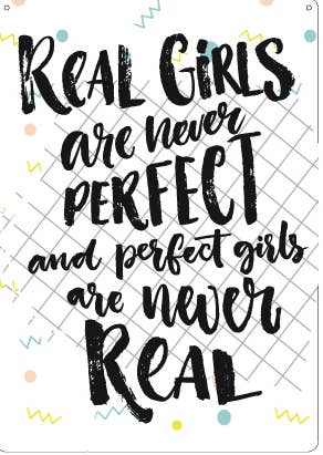 Metal Sign -  Real Girls Are Never Perfect