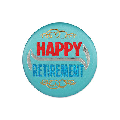 Satin Button - Happy Retirement