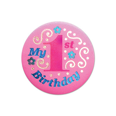 Satin Button - My 1st Birthday -Pink