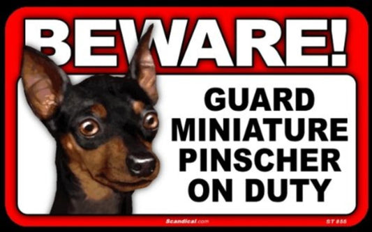 Beware! - Miniature Pinscher