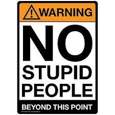 Metal Sign - No Stupid People