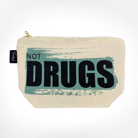 Make-up / Pencil Pouch - Not Drugs